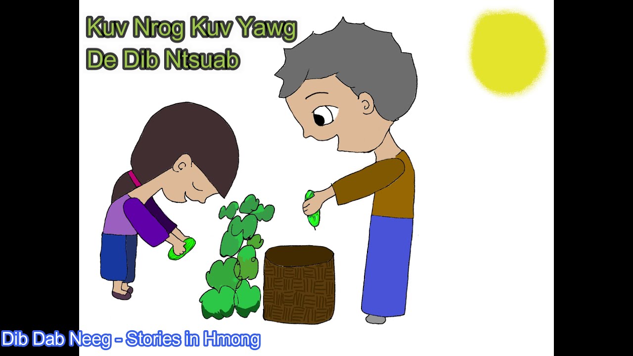 Hmong Story: Kuv Nrog Kuv Yawg De Dib Ntsuab | DibDabNeeg| Learn Hmong language through Stories