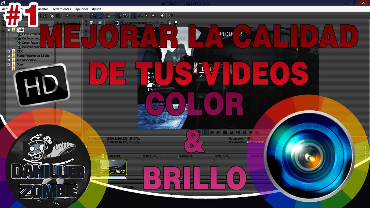 COMO MEJORAR LA CALIDAD DE TUS VIDEOS / BRILLO Y COLOR / SONY VEGAS / TUTORIAL