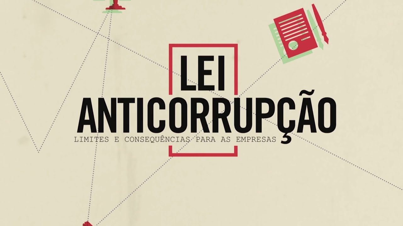 Lei Anticorrupção e suas consequências às empresas