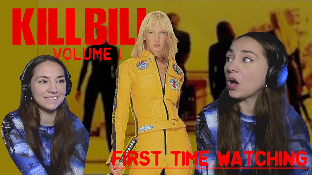 Her first time watching * Kill Bill (2003) * - Movie reaction