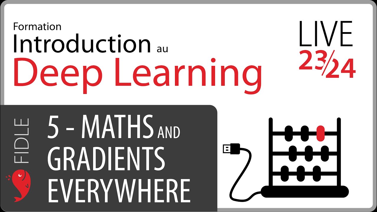 FIDLE / Mathématiques & gradients everywhere !!!