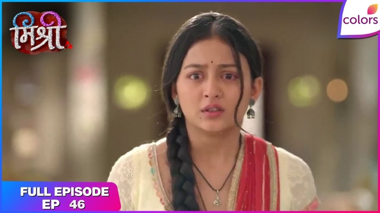 Mishri | Full Episode Ep. 46 | Vaani confronts Raghav | Colors TV