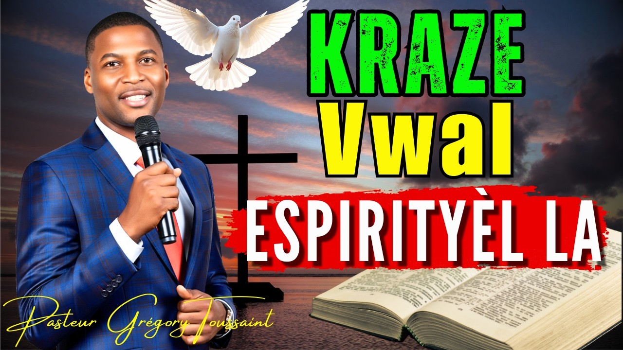 Kraze Vwal Espirityèl la |Soti Nan Fènwa, Antre Nan Limyè Bondye|Pasteur Grégory Toussaint Adorasyon