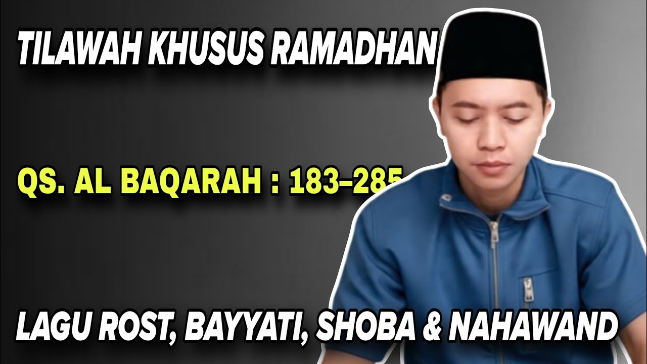 Tilawah Merdu Surah Al Baqarah Ayat 183-285 | Lagu Rost, Bayyati, Shoba & Nahawand