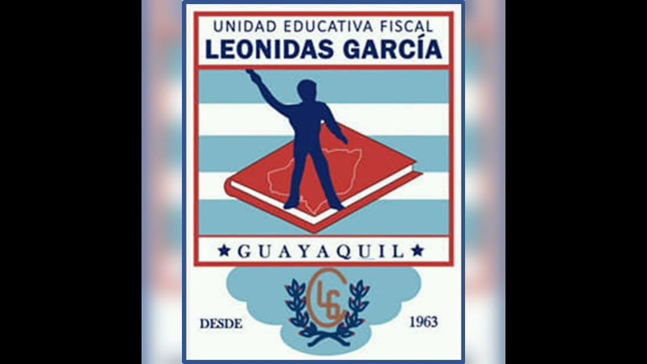 HIMNO DE LA UNIDAD EDUCATIVA FISCAL LEONIDAS GARCIA