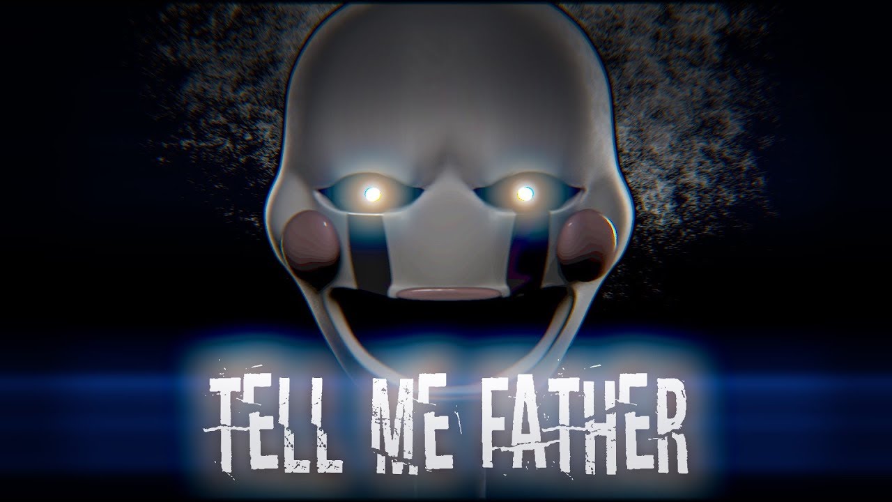 [SFM/FNAF/COLLAB] Tell me father by MiaTriss