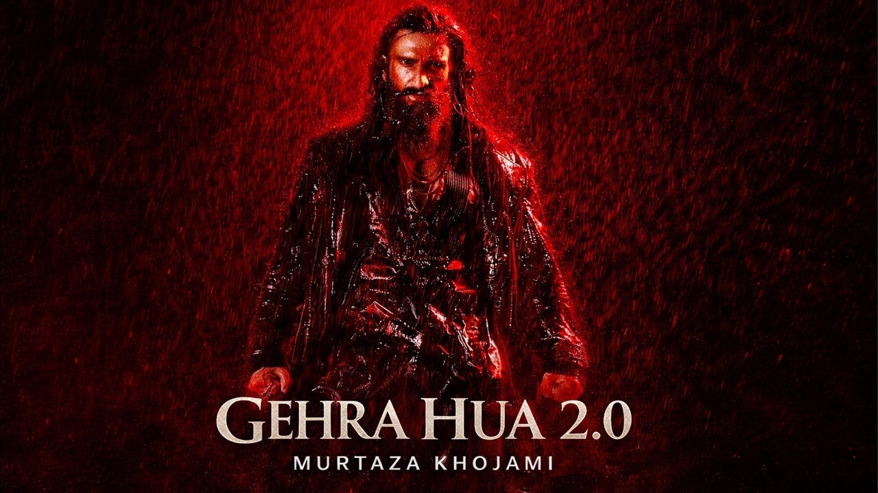 Gehra Hua 2.0 | Dhurandhar: The Revenge | Murtaza Khojami