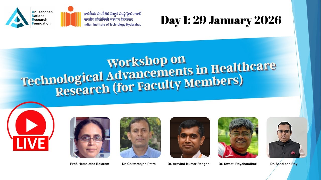 LIVE | ANRF-PAIR Workshop on Health Care| IIT Hyderabad | Jan 29, 2026