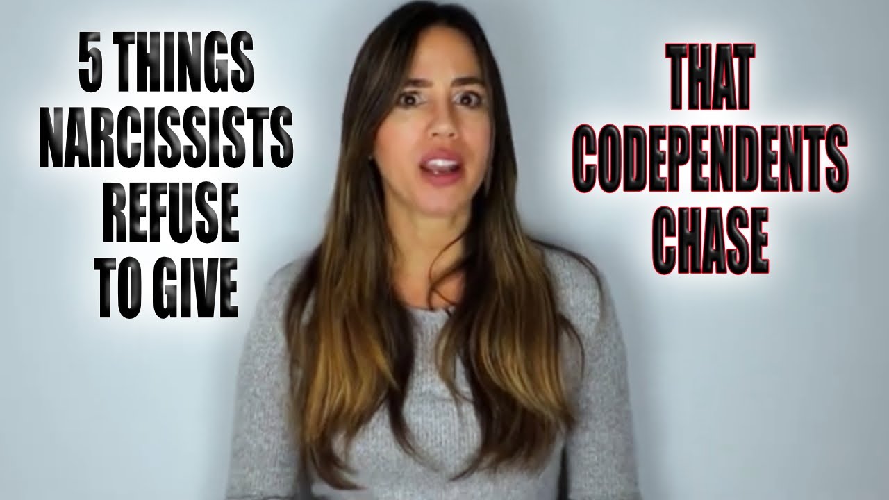 5  Things Narcissists Refuse to Give that Codependents Chase