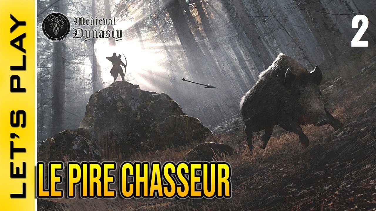 [FR] Medieval Dynasty : 2 - Je suis le pire chasseur qui existe 😱 Début des quêtes secondaires