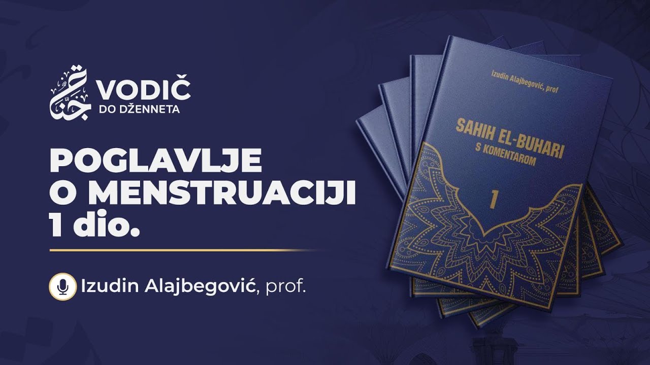 POGLAVLJE O MENSTRUACIJI 1 dio - Izudin Alajbegović, prof.