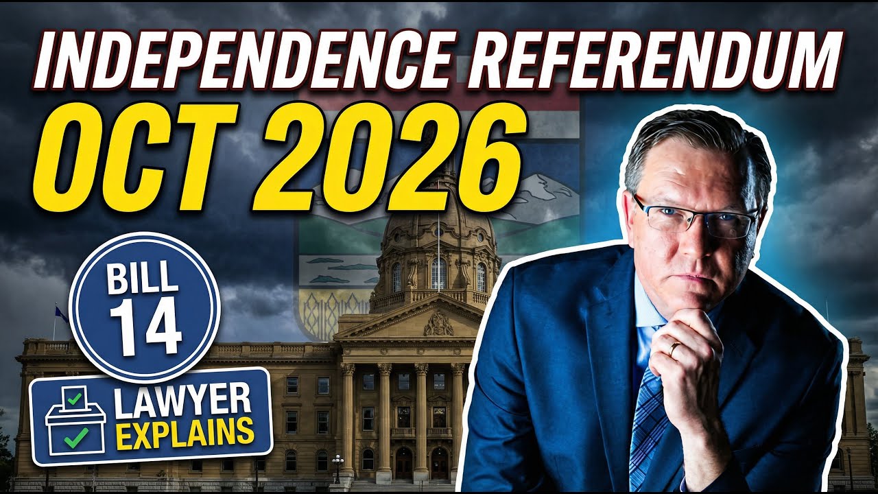 Alberta’s Path to Independence: Bill 14 and the October 2026 Referendum (Lawyer Explains)