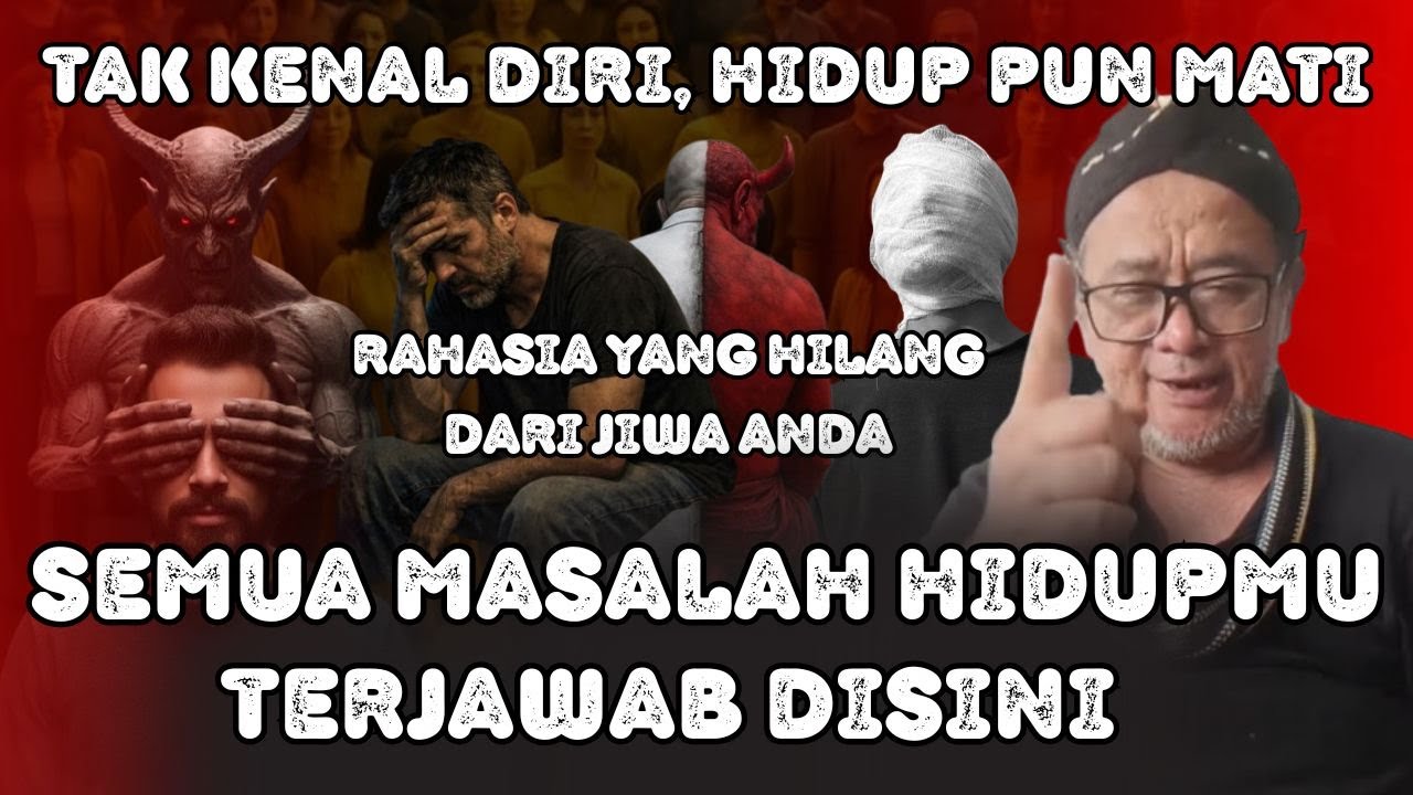 TAK KENAL DIRI HIDUP PUN MATI, SEMUA MASALAH HIDUPMU TERJAWAB DI SINI | Abah Setu MDNH