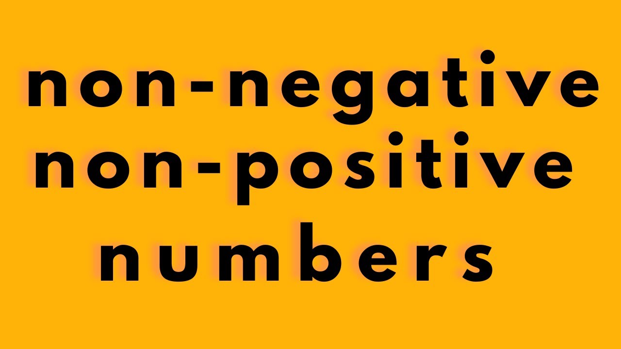 NON-NEGATIVE & NON-POSITIVE NUMBER | Terminology of signs