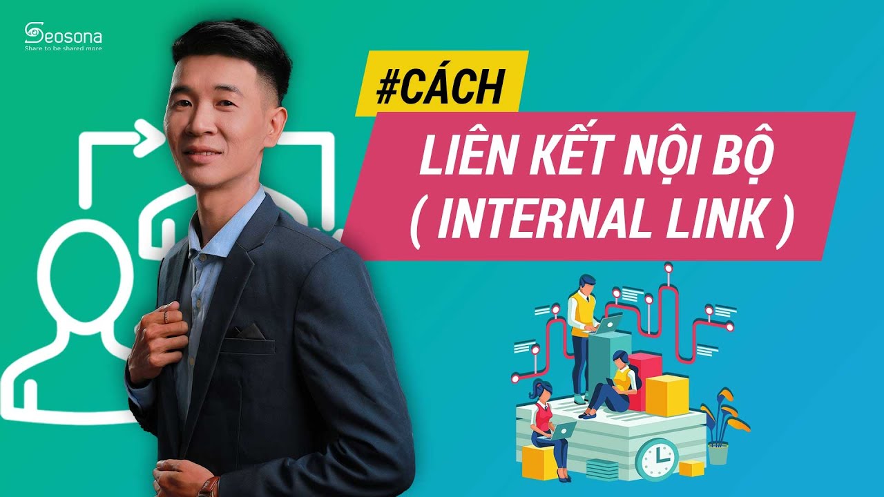 Hướng Dẫn Cách Tối Ưu Internal Link (Liên Kết Nội Bộ) 