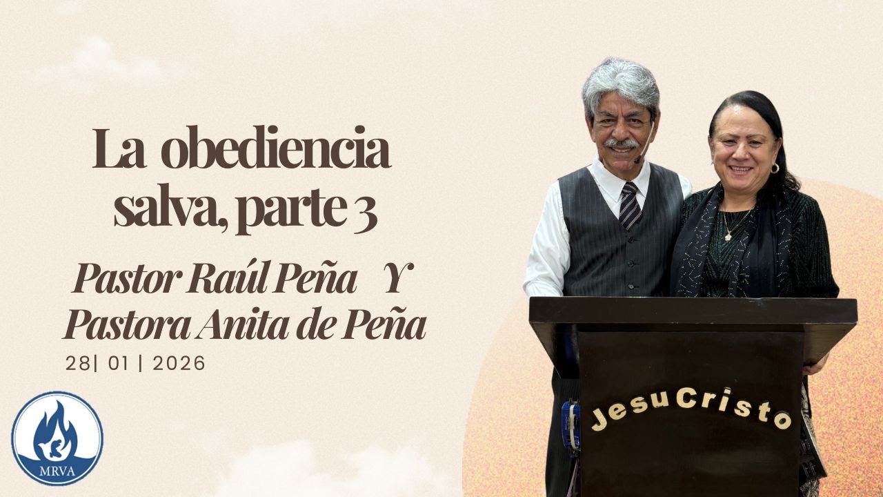 La Obediencia Salva 3era Parte / Pastor Raul Peña 28-01-26