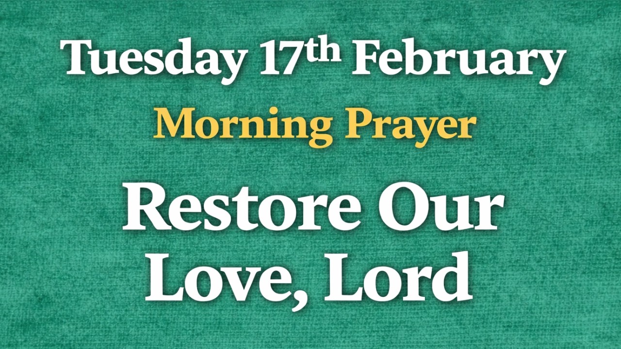 Tuesday 17th February Morning Prayer for Your Marriage | God Restore Love, Trust & Peace