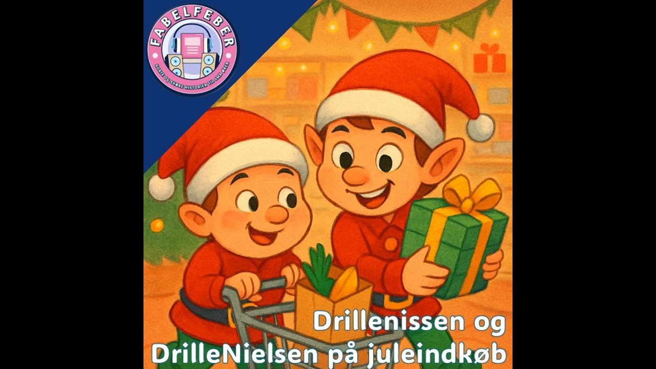 #100 JULEHISTORIE - Juleindkøb...med Drillenissen og DrilleNielsen