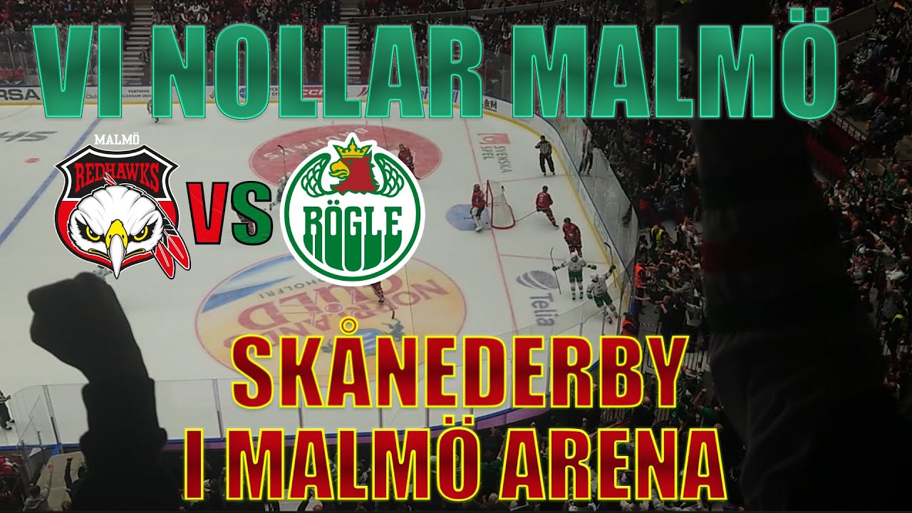Vi nollar Malmö i Skånederbyt, Malmö Redhawks VS Rögle BK, Mål, hilights och klack sång