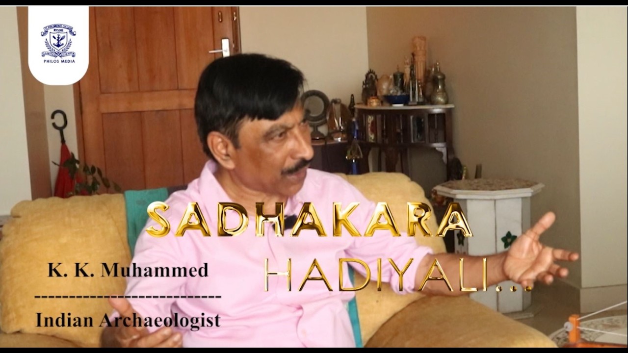 Sadhakara Hadiyali | Mr K K Muhammed - Indian Archaeologist | Vaishnavi P
