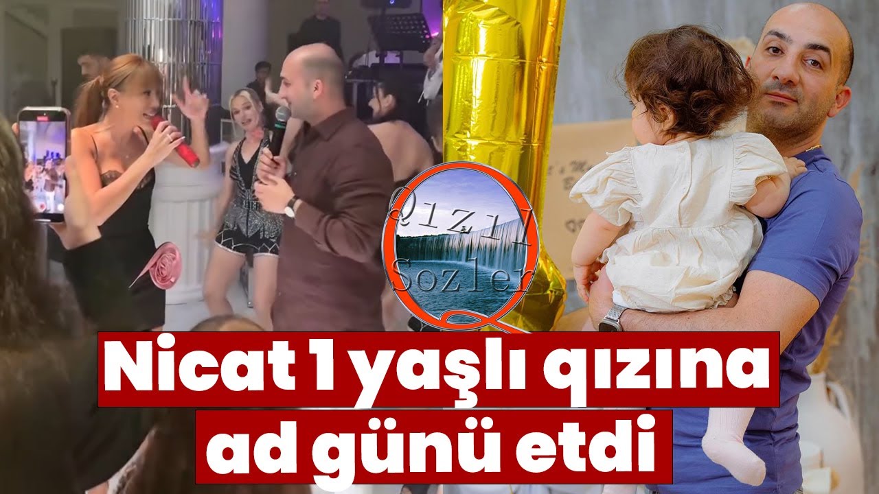 Nicat 1 yaşlı qızına ad günü etdi - Məşhurlar Nicat Rəhimovun qızının məclisində...
