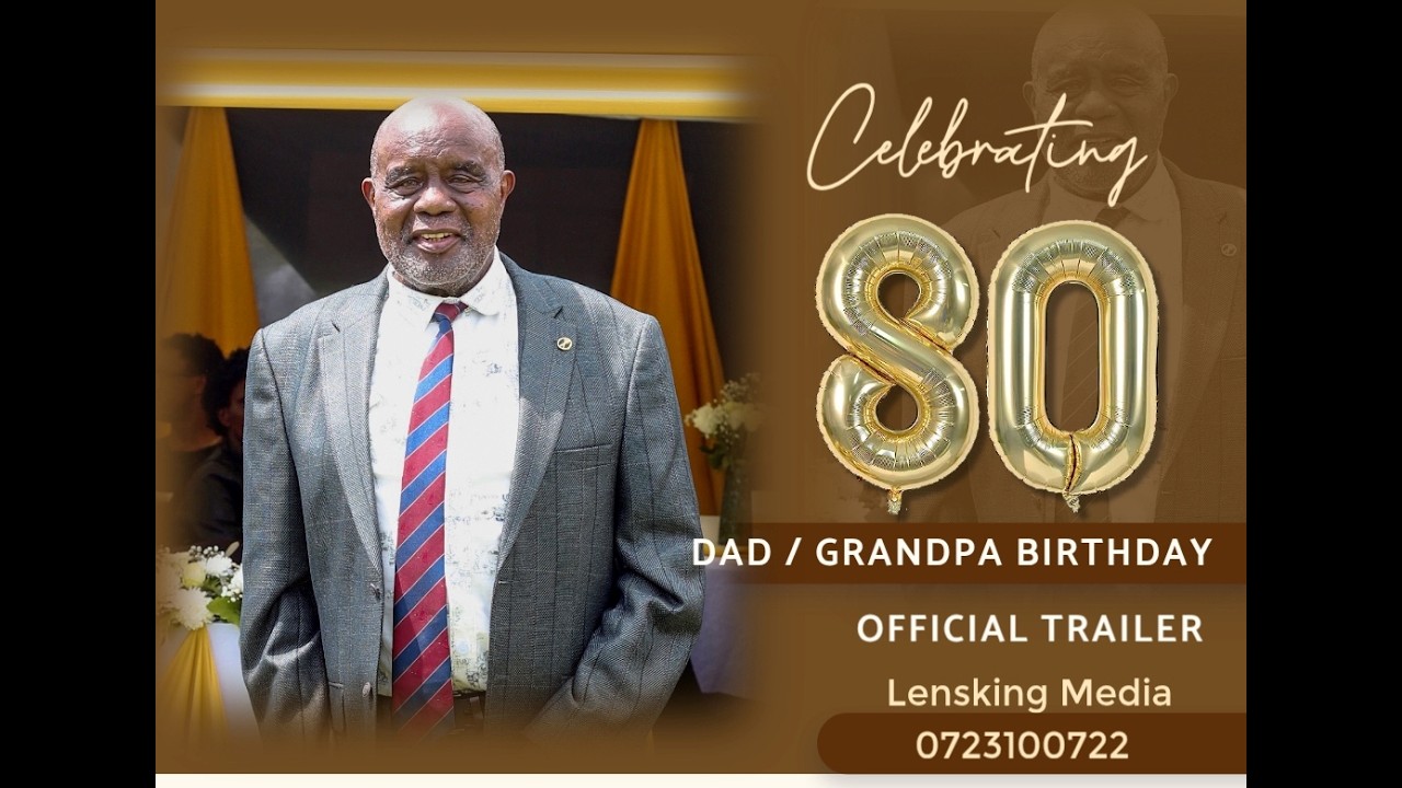 Happy birthday Dad  Grandpa @ 80 Official Trailer Lensking Media 0723100722