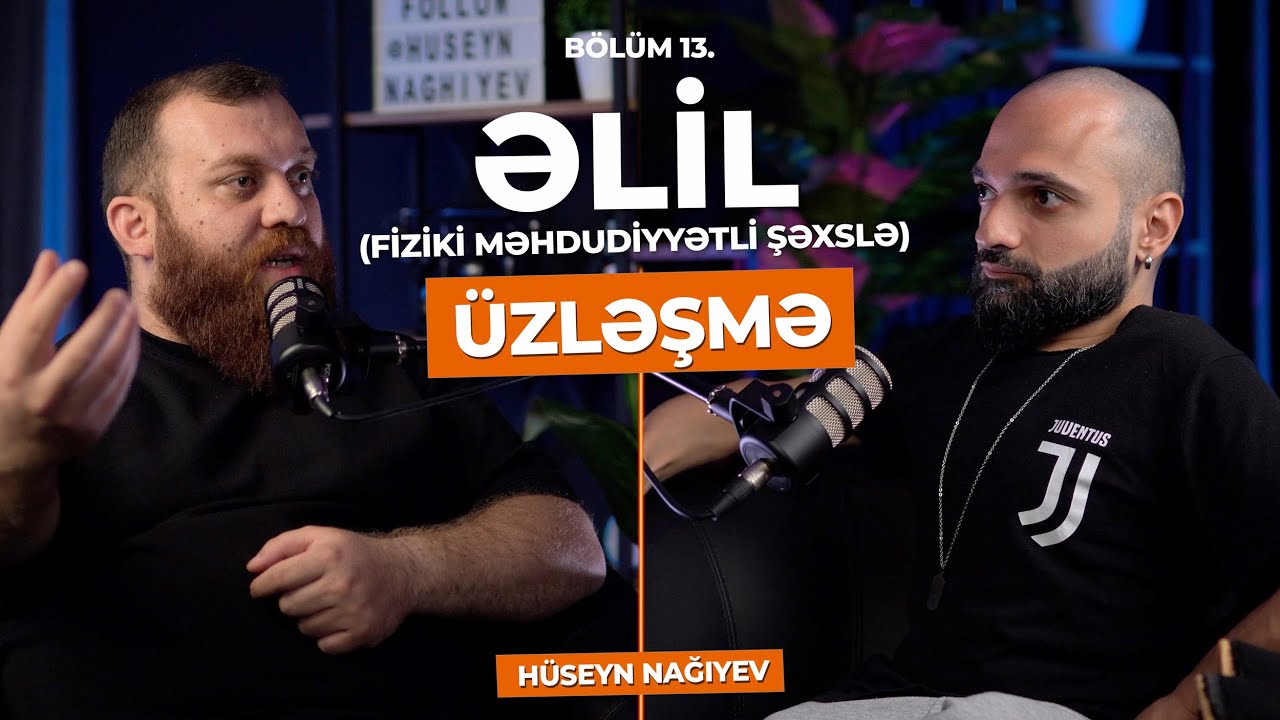 &Uuml;ZLƏŞMƏ: FİZİKİ MƏHDUDİYYƏTLİ (ƏLİL) - 13.B&ouml;l&uuml;m | 
