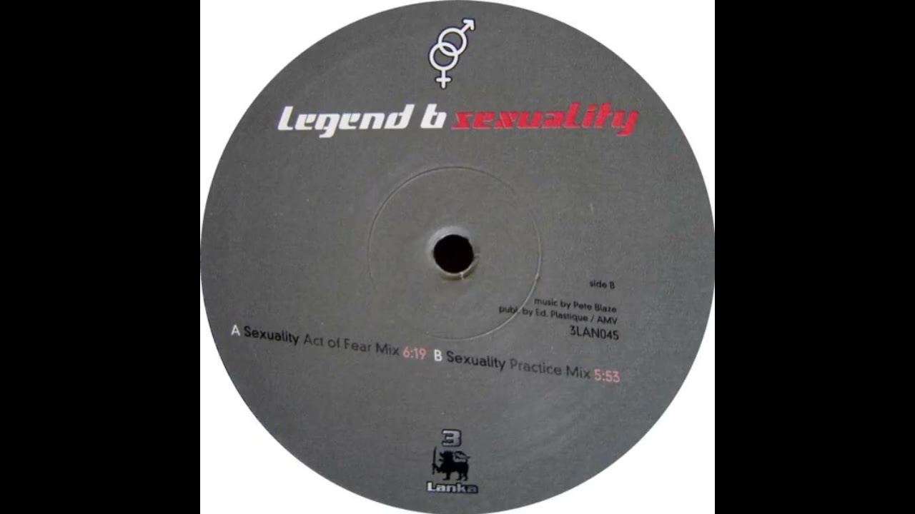 Legend B - Sexuality - (Act Of Fear Mix) - 1999