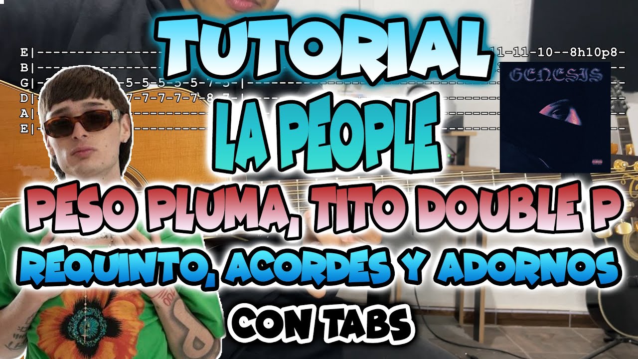 LA PEOPLE - Peso Pluma x Tito Double P - REQUINTO, ACORDES Y ADORNOS - CON TABS