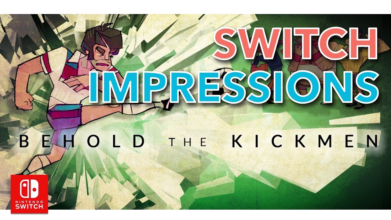 Behold The Kickmen Nintendo Switch gameplay impressions