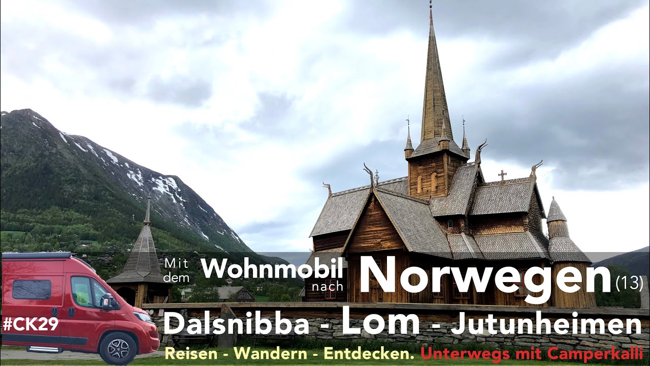 Dalsnibba - Lom - Jotunheimen. Mit dem Wohnmobil nach Norwegen (Teil 13)