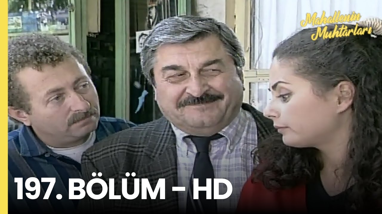 Mahallenin Muhtarları 197. Bölüm - HD