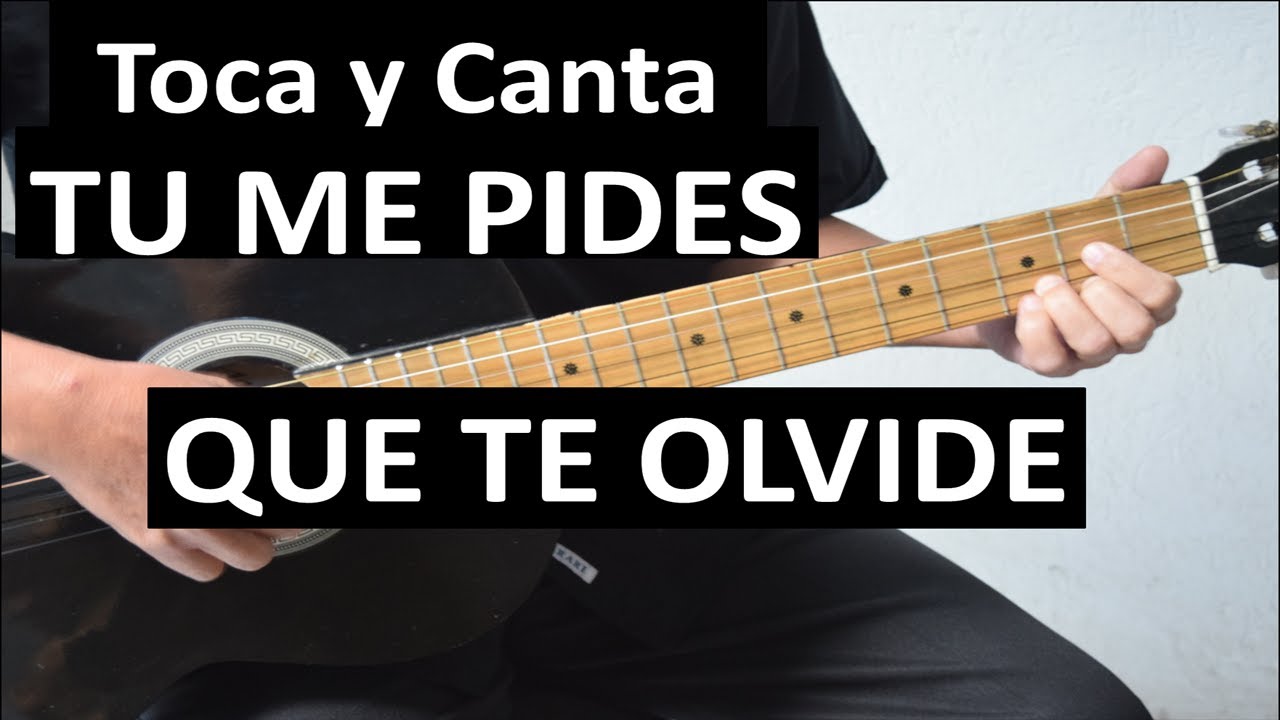 Como tocar TU ME PIDES QUE TE OLVIDE de Leo Dan. Parte 1 (Tutorial)
