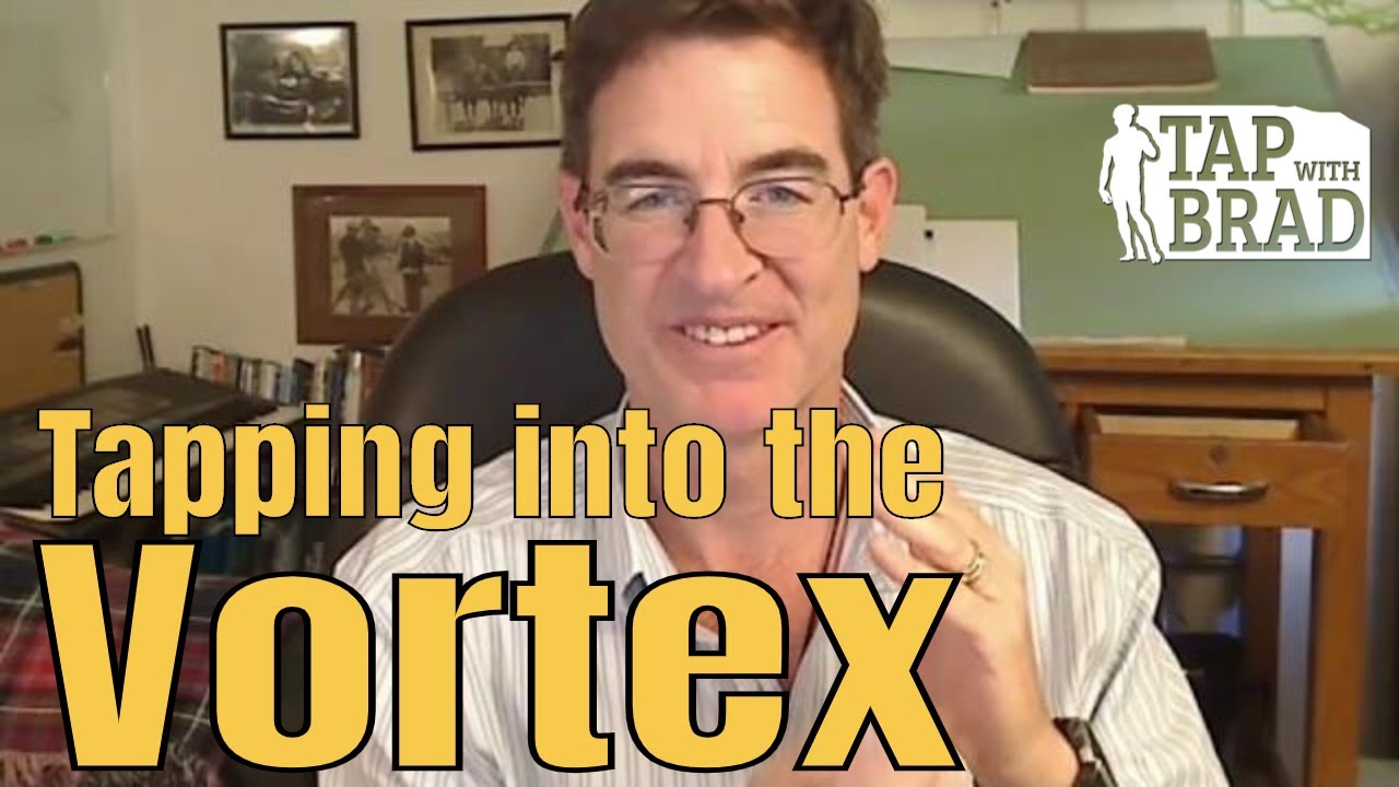 Tapping into the Vortex - EFT with Brad Yates