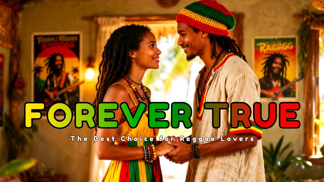 Forever True — Best Roots Reggae Love Songs