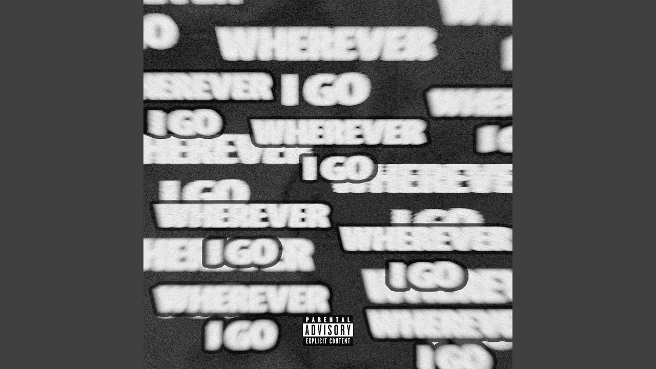 WHEREVER I GO