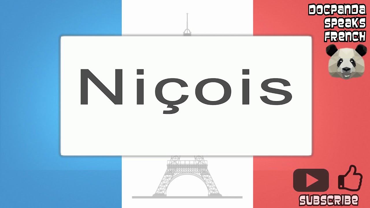 Ni&ccedil;ois - How To Pronounce - French Native Speaker