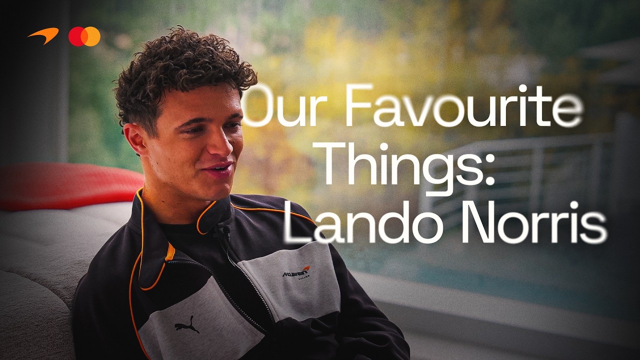 Lando Norris shares his favourite things | McLaren Racing