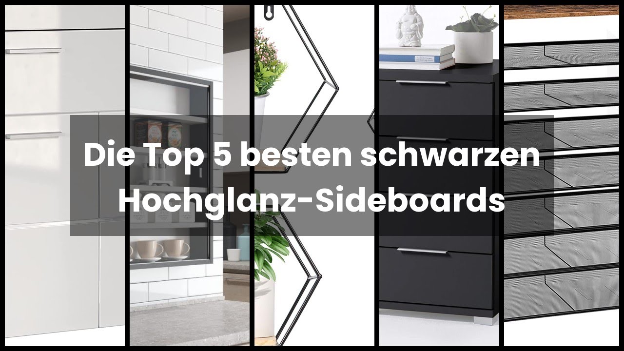 SIDEBOARD SCHWARZ HOCHGLANZ: Die Top 5 besten schwarzen Hochglanz-Sideboards 🔥