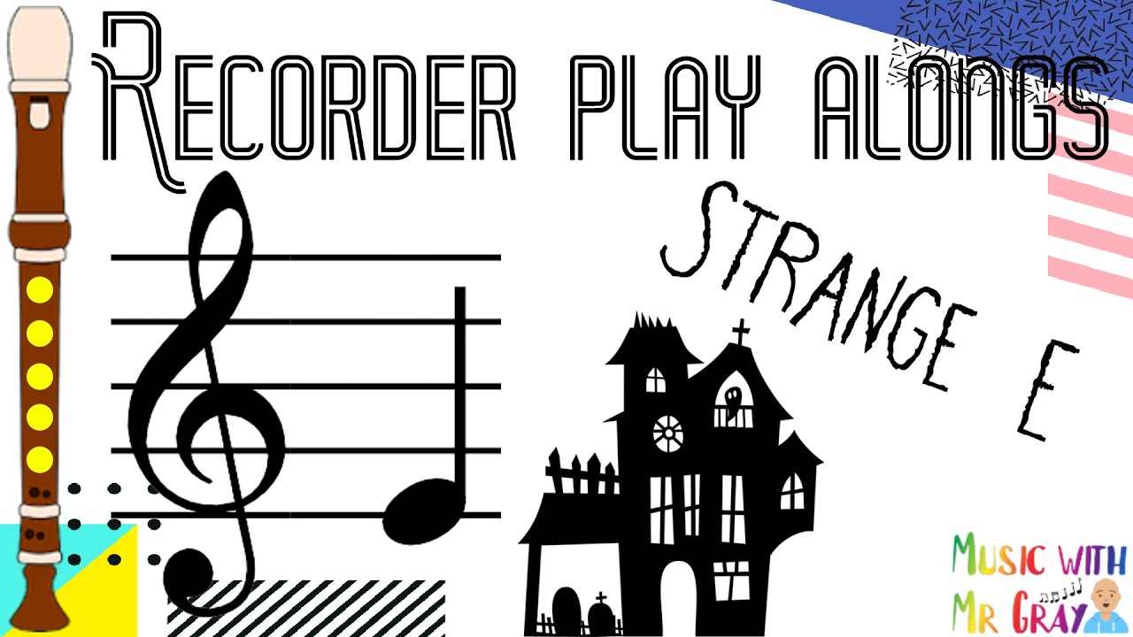 Recorder play along - 28. Strange E (E)