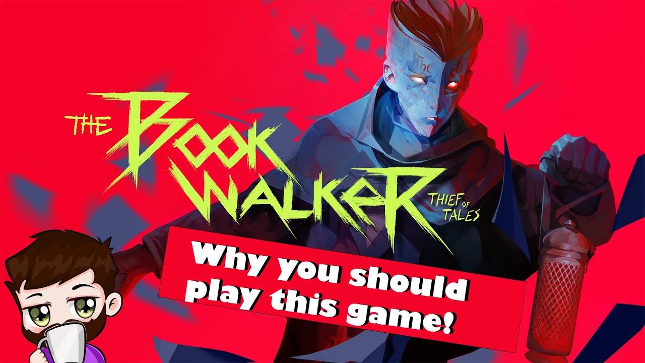 Why you should play THE BOOK WALKER: THIEF OF TALES