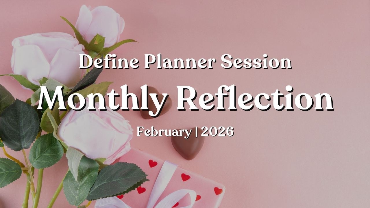 February Check-In | February Monthly Reflection | Define Planner