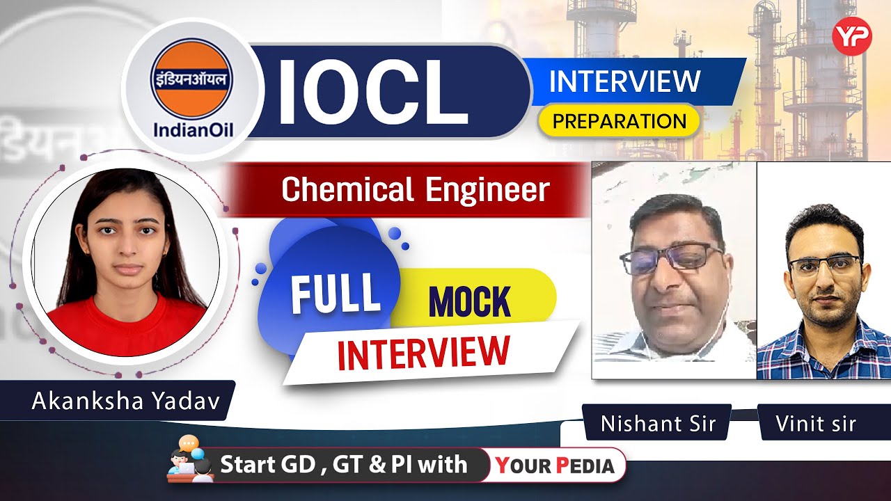 Full Mock Interview of IOCL Engineer/Officer | Chemical Engineering | Prepare for GD/GT & PI with YP