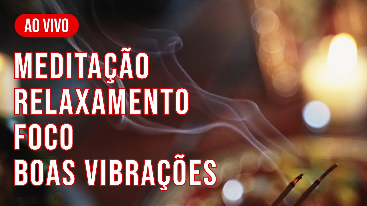 M&uacute;sica para Medita&ccedil;&atilde;o, Relaxamento, Foco e Boas Vibra&ccedil;&otilde;es