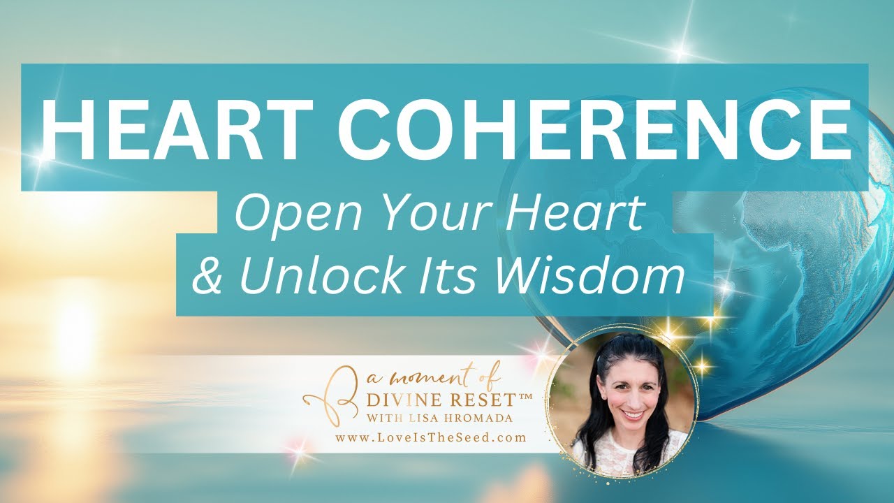 Open Your Heart & Unlock Its Wisdom | Divine Reset™ with Lisa Hromada