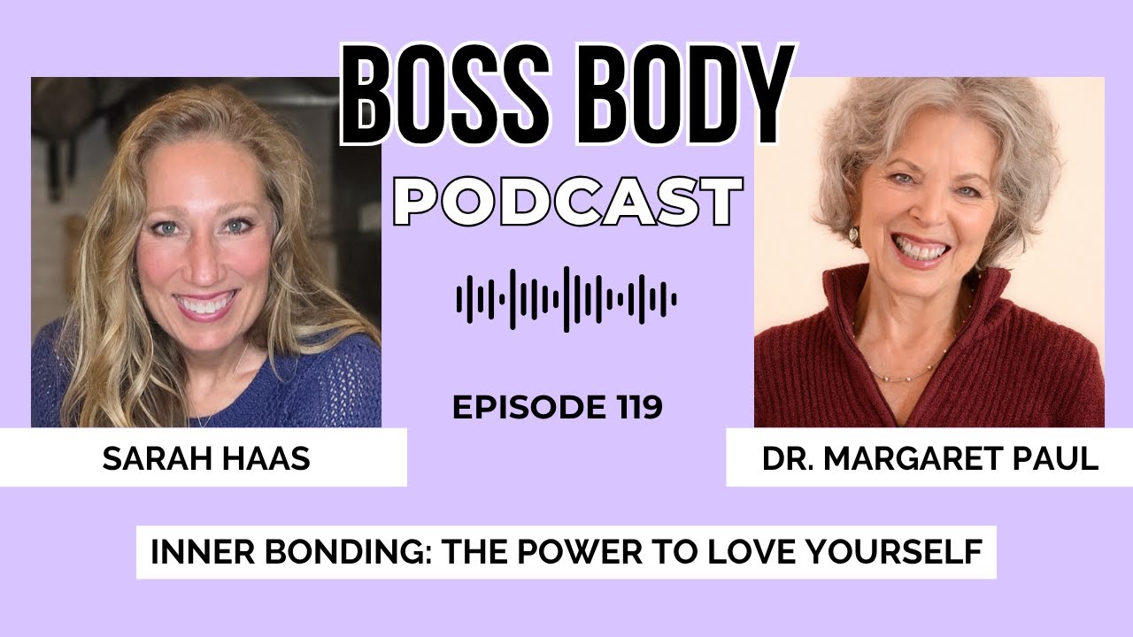 Inner Bonding: The Power to Love Yourself with Dr  Margaret Paul