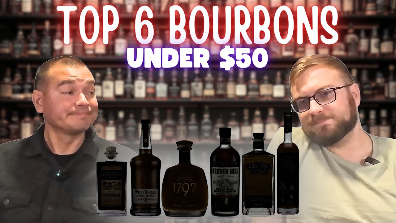 Top 6 Bourbons Under $50 - Top Whiskey