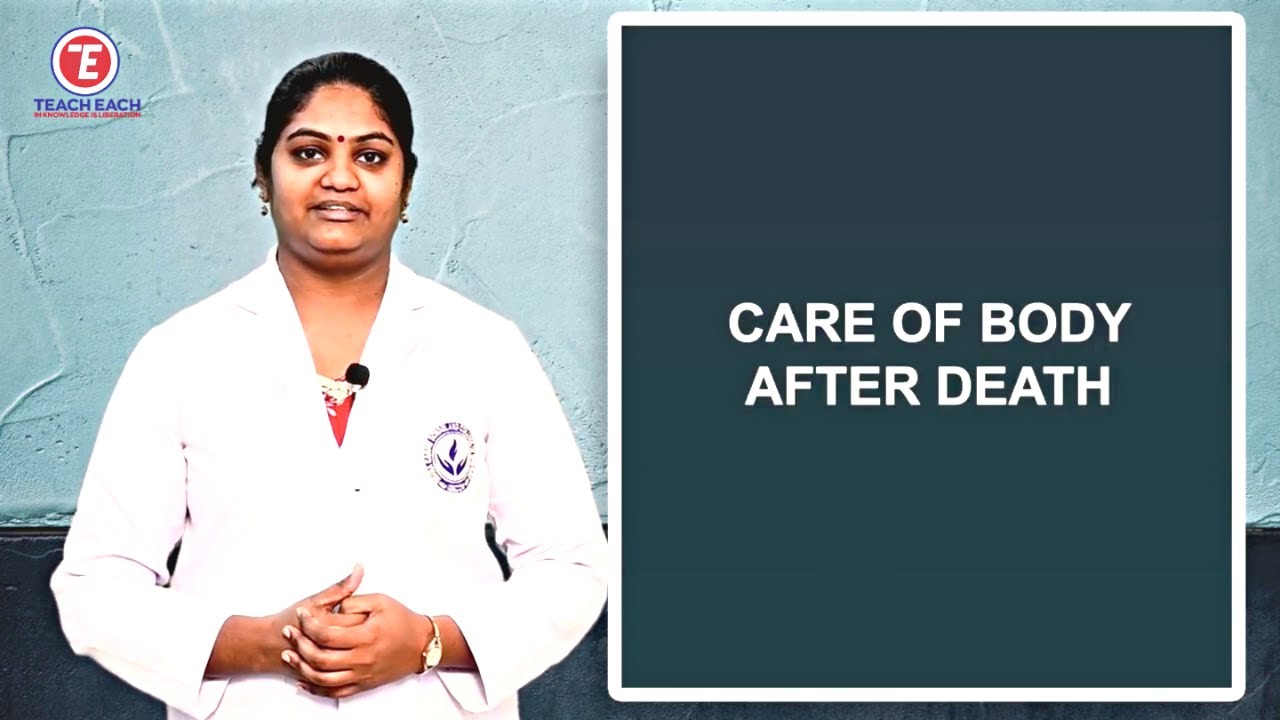 Care of Body after Death I BSC. First Year। Foundation of Nursing