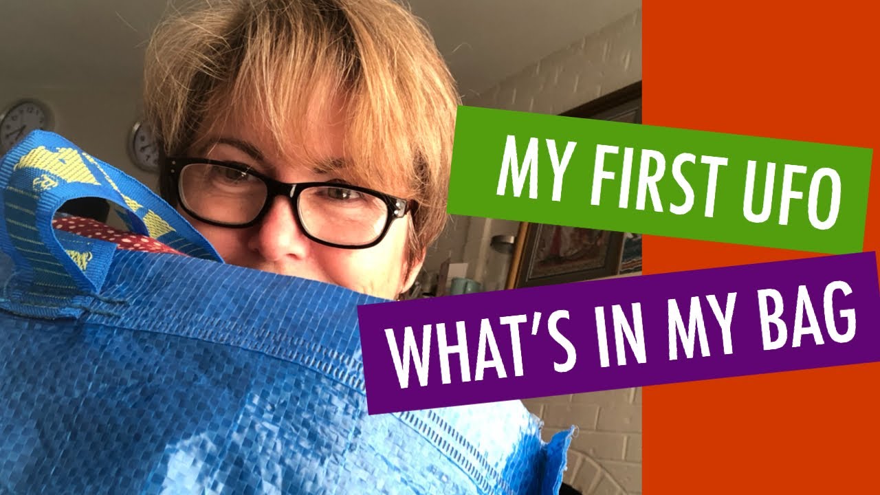 WHAT'S IN THE BLUE BAG - #MYQUILTSTORY - THE STORY OF MY FIRST UFO