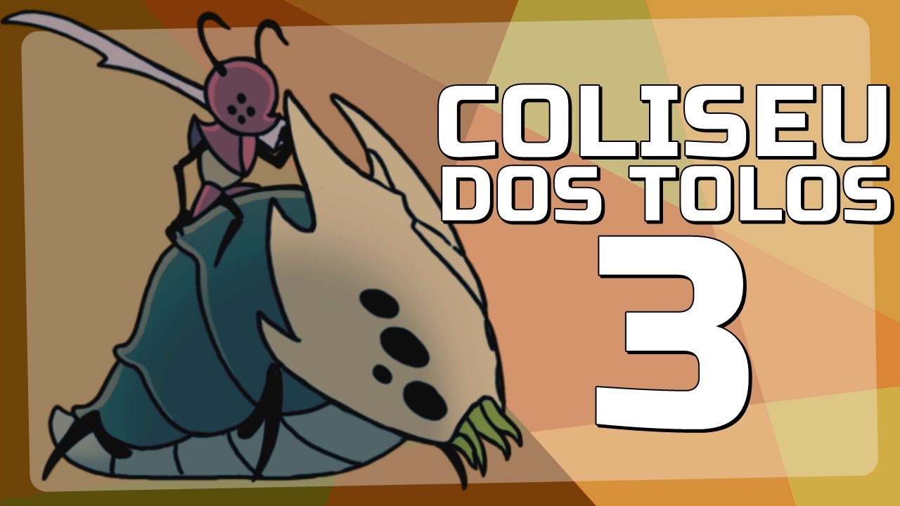 COMO PASSAR DO COLISEU DOS TOLOS 3 - Hollow Knight (Dicas)